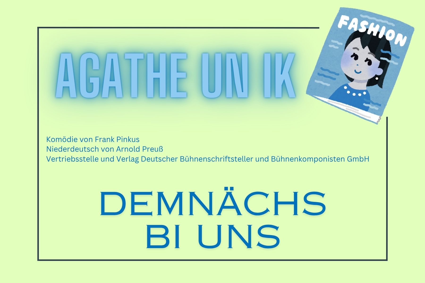 Szenenfoto aus „Agathe un ik“ – Niederdeutsche Bühne Rendsburg